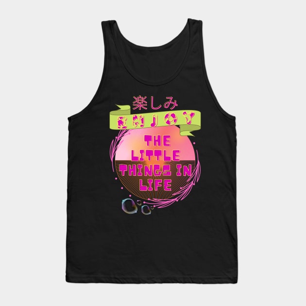 ENJOY THE LITTLE THINGS IN LIFE Tank Top by Sharing Love